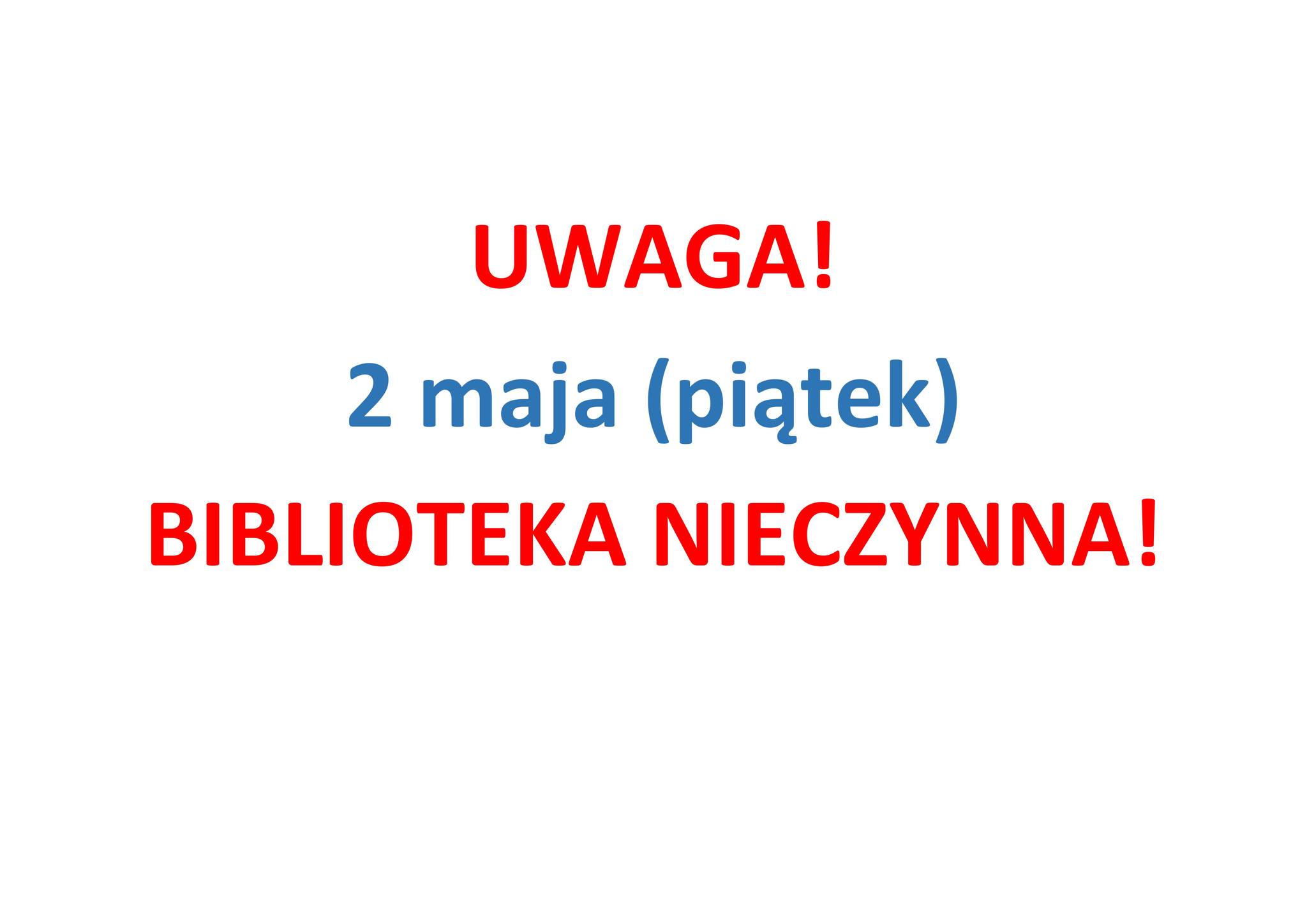 Biblioteka 2 Maja 2025 bedzie nieczynna